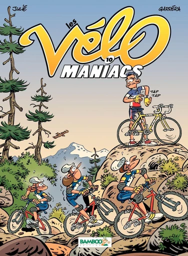 Les Vélomaniacs - Tome 10 - Jean-Luc Garréra - Bamboo