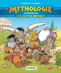 Les Petits Mythos : La mythologie racontée par les Petits Mythos