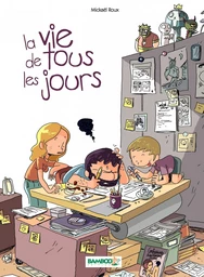 la vie de tous les jours - Tome 1