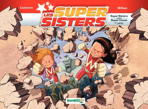 Les Super Sisters - Tome 2 - Super Sisters contre Super Clones - Parti 1 - Christophe Cazenove - Bamboo