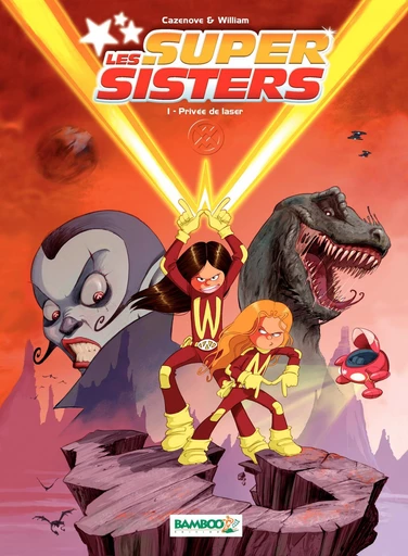 Les Super Sisters - Tome 1 - Privée de laser - Christophe Cazenove - Bamboo