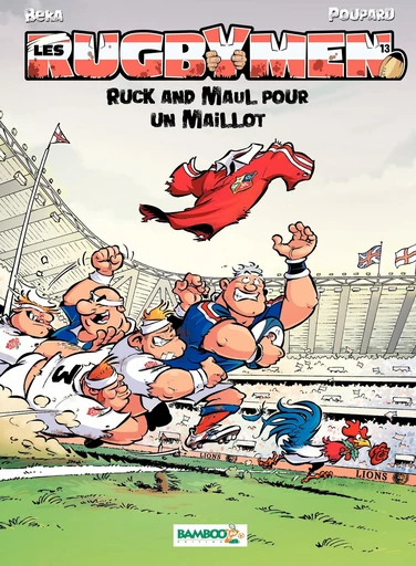 Les Rugbymen - Tome 13 - Ruck and Maul pour un maillot -  BéKa - Bamboo