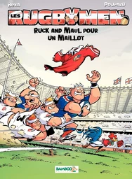 Les Rugbymen - Tome 13 - Ruck and Maul pour un maillot