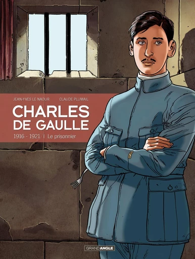 Charles de Gaulle - Tome 1 - 1916 - 1921, Le prisonnier - Jean-Yves Le Naour - Bamboo