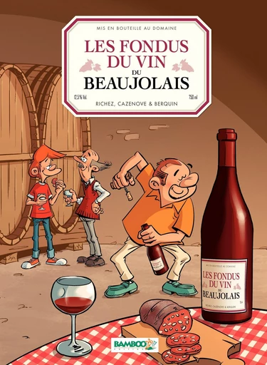 Les Fondus du vin du Beaujolais - Christophe Cazenove, Hervé Richez - Bamboo