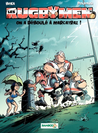 Les Rugbymen - Tome 14 - On a déboulé à Marcatraz ! -  BeKa - Bamboo