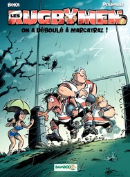 Les Rugbymen - Tome 14 - On a déboulé à Marcatraz !