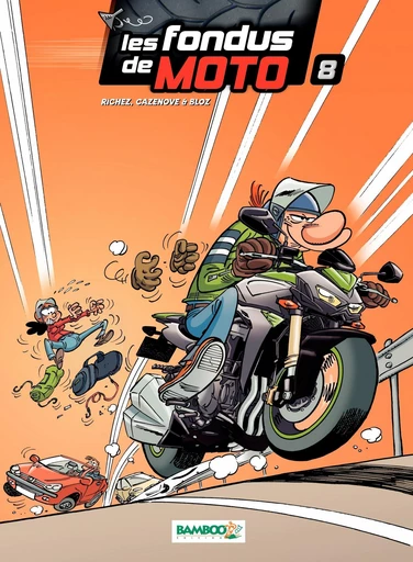 Les Fondus de moto - Tome 8 - Christophe Cazenove, Hervé Richez - Bamboo