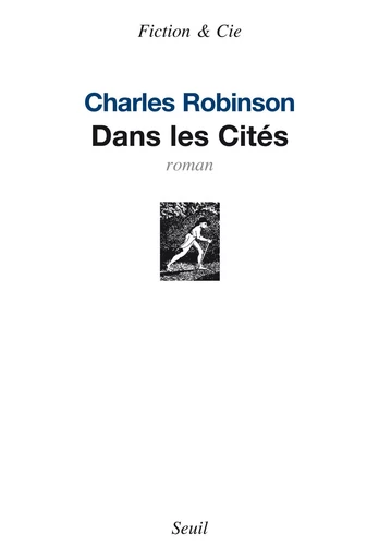 Dans les Cités - Charles Robinson - Editions du Seuil