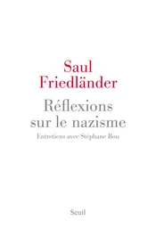 Réflexions sur le nazisme. Entretiens avec Stéphane Bou