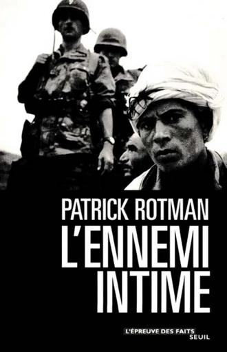 L'Ennemi intime - Patrick Rotman - Editions du Seuil