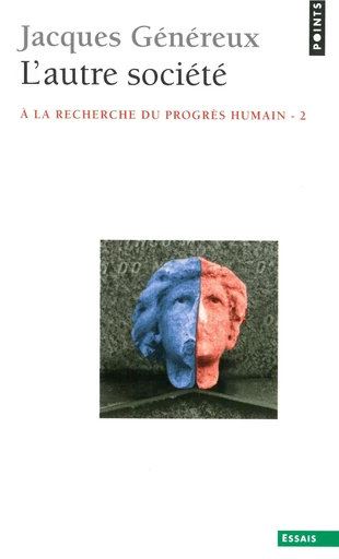 L'Autre Société. À la recherche du progrès humain - Jacques Généreux - Editions du Seuil