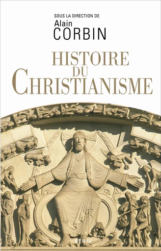 Histoire du christianisme -  Collectif - Editions du Seuil