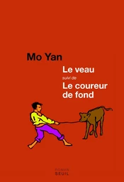 Le Veau suivi de Le Coureur de fond