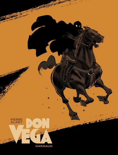 Don Vega - tome 1 - Pierre Alary - Dargaud Benelux