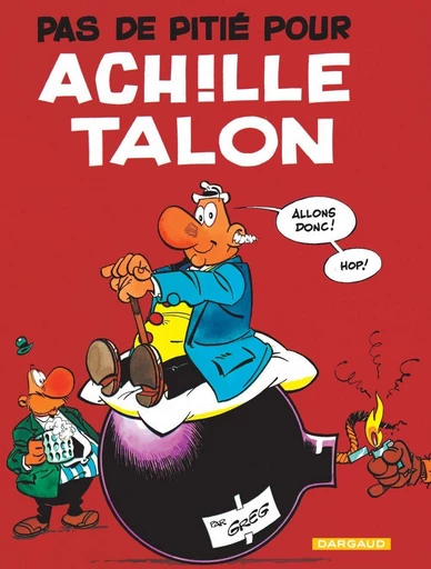 Achille Talon - Tome 13 - Pas de pitié pour Achille Talon -  Greg - Dargaud