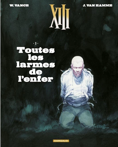 XIII  - Tome 3 - Toutes les larmes de l'enfer - Van Hamme Jean - Dargaud Benelux