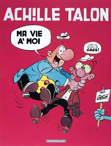 Achille Talon - Tome 21 - Ma vie à moi -  Greg - Dargaud