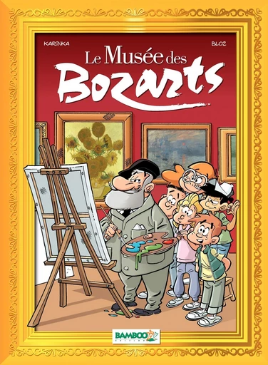 Le Musée des Bozarts -  Karinka - Bamboo