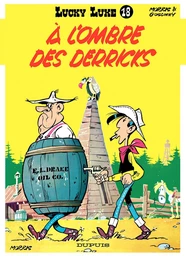 Lucky Luke - Tome 18 - A l'ombre des derricks