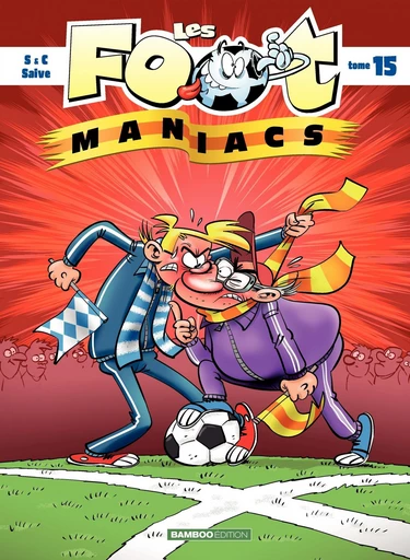 Les Footmaniacs - Tome 15 -  Jenfèvre, Christophe Cazenove - Bamboo