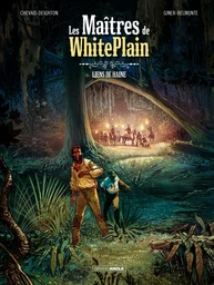 Les Maîtres de White Plain - Tome 1