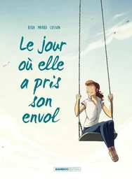 Le jour où... - Tome 2 - Le jour où elle a pris son envol