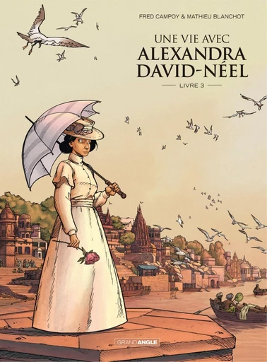 Une vie avec Alexandra David-Néel - Tome 3 - Frédéric Campoy - Bamboo