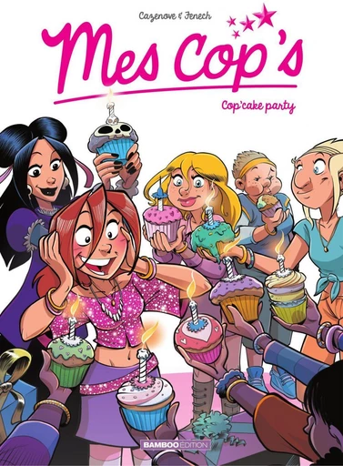 Mes Cop's - Tome 10 - Cop'cake party - Christophe Cazenove - Bamboo