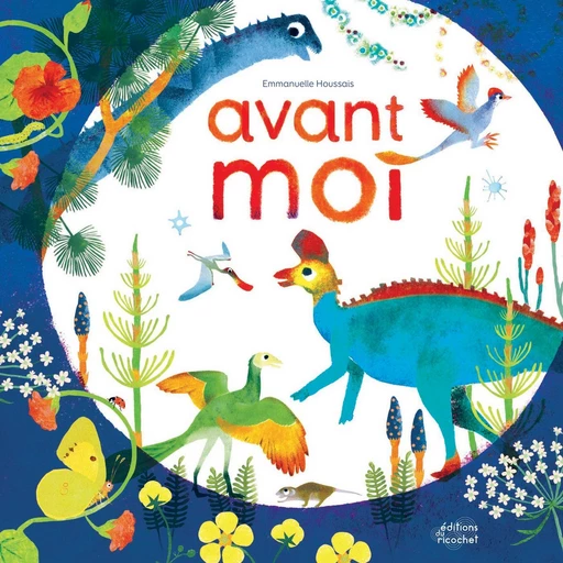 Avant moi - Emmanuelle Houssais - Les Editions du Ricochet