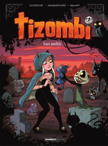 Tizombi - Tome 3 - Amis mortels - Christophe Cazenove - Bamboo