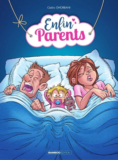 Enfin parents - Tome 1 - Cédric Ghorbani - Bamboo