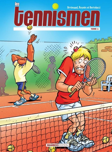 Les Tennismen - Tome 1 - Mathieu Reynès, Frédéric Brémaud - Bamboo