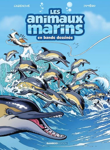 Les animaux marins - Tome 5 - Christophe Cazenove - Bamboo