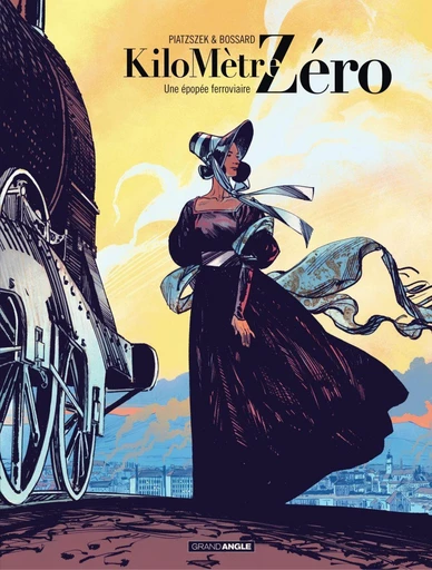 Kilomètre Zéro - Tome 1 - Une épopée ferroviaire - Stéphane Piatzszek - Bamboo