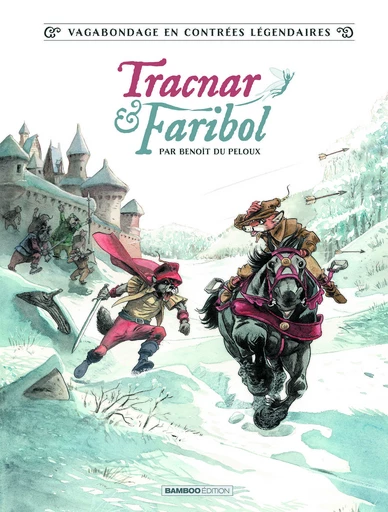 Tracnar et Faribol - Tome 1 - Benoît Du Peloux - Bamboo