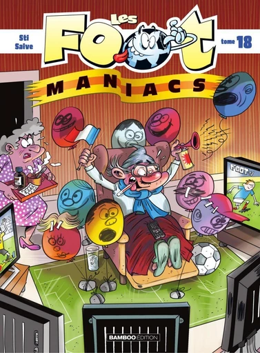 Les Footmaniacs - Tome 18 -  Sti - Bamboo