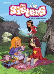 Les Sisters - Tome 15 - Fallait pas me chercher !