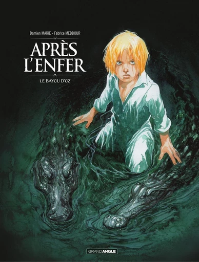 Après l'enfer - Tome 2 - Le Bayou d'Oz - Damien Marie - Bamboo