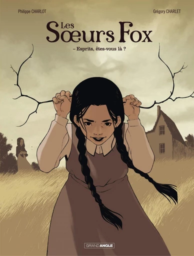 Les Soeurs fox - Tome 1 - Esprits, êtes-vous là ? - Philippe Charlot - Bamboo