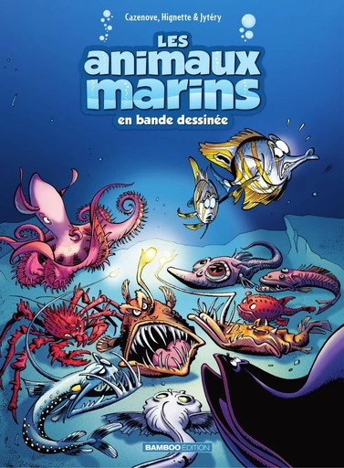 Les animaux marins - Tome 6 - Christophe Cazenove - Bamboo