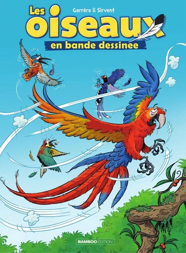 Les Oiseaux en BD - Tome 2 - Jean-Luc Garréra - Bamboo