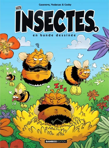 Les Insectes en BD - Tome 6 - Christophe Cazenove, François Vodarzac - Bamboo