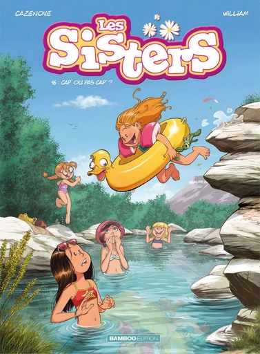 Les Sisters - Tome 16 - Cap' ou pas cap' ? -  William, Christophe Cazenove - Bamboo