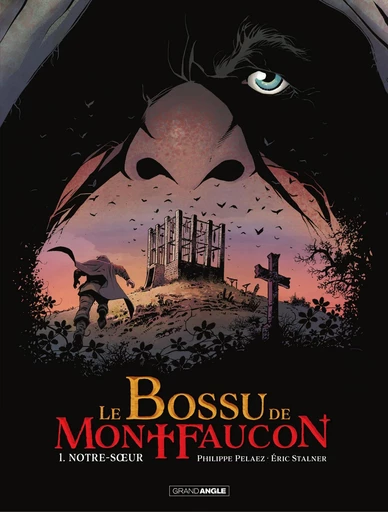 Le Bossu de Montfaucon - Tome 1 - Philippe Pelaez - Bamboo