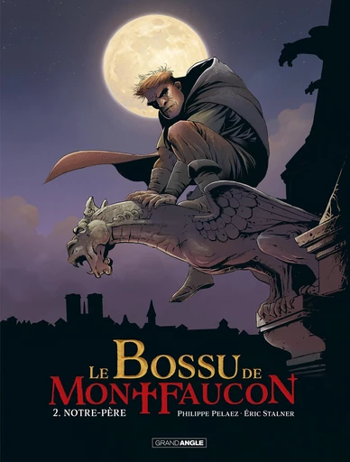 Le Bossu de Montfaucon - Tome 2 - Philippe Pelaez - Bamboo