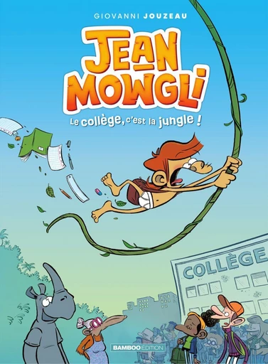 Jean-Mowgli - Tome 1 - Le collège, c'est la jungle ! - Giovanni Jouzeau - Bamboo