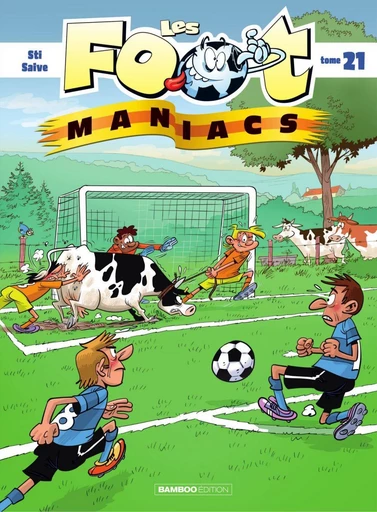 Les Footmaniacs - Tome 21 -  Sti - Bamboo