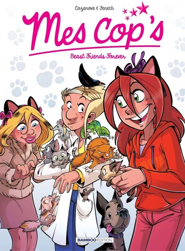 Mes Cop's - Tome 9 - Beast friend forever - Christophe Cazenove - Bamboo