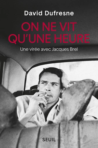 On ne vit qu'une heure - David Dufresne - Editions du Seuil